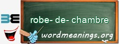 WordMeaning blackboard for robe-de-chambre